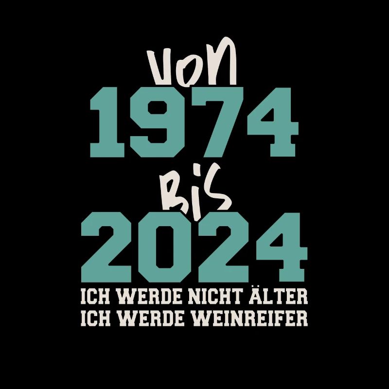 Ich werde nicht älter ich werde weinreifer