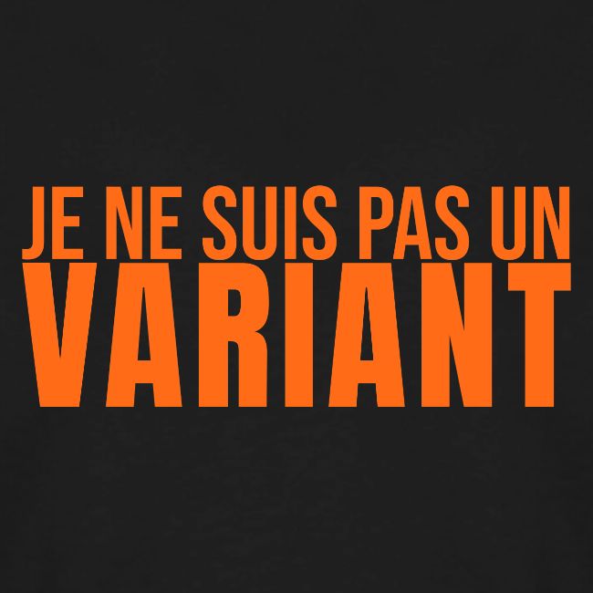 Je Ne Suis Pas Un Variant