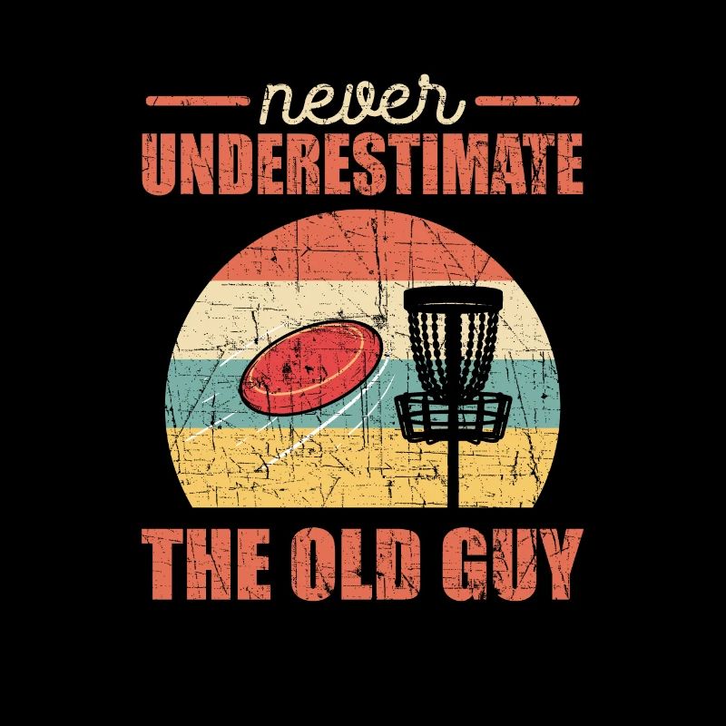 Never Underestimate The Old Guy. Disc Golf