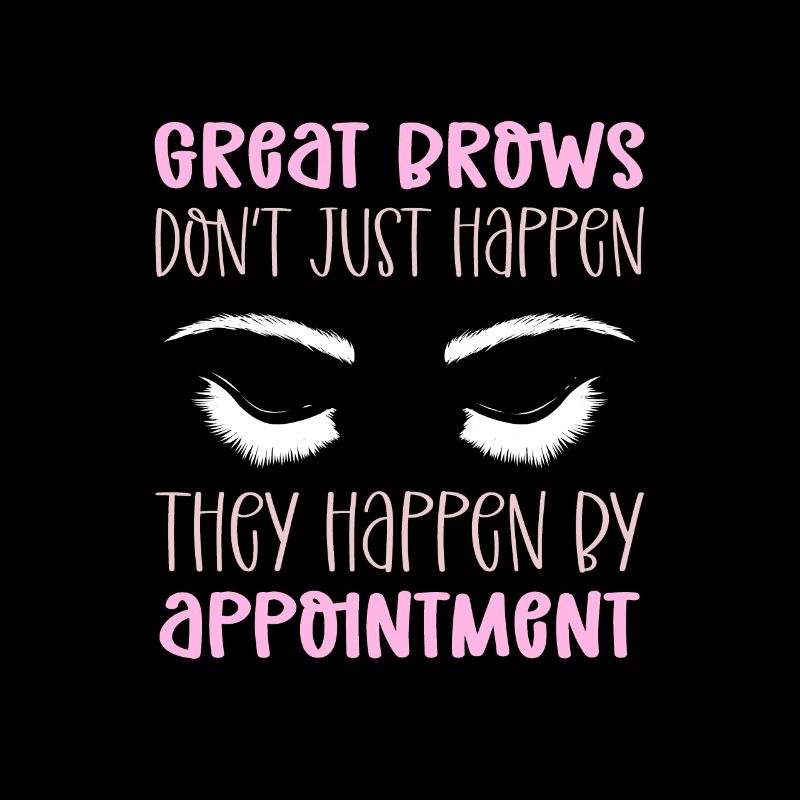 Eyebrows pass by appointment.