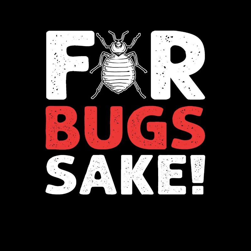 For vermin's sake. Exterminator.