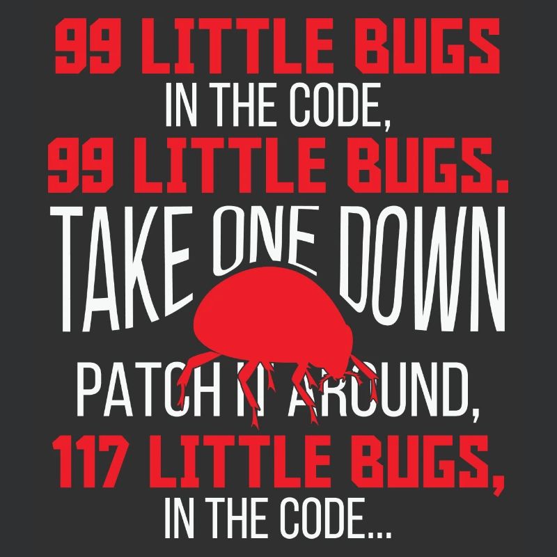 99 Little Bugs in the Code Funny Programmer