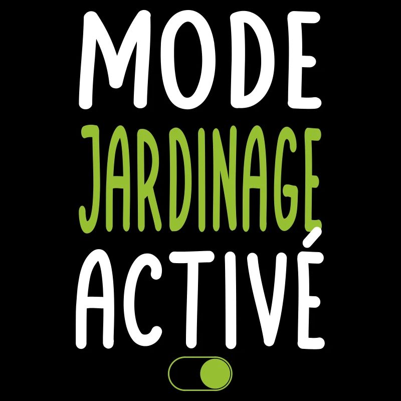 Mode Jardinage activé - Idée cadeau