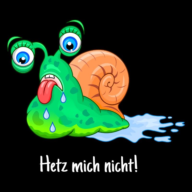 Don't rush me, big snail, fat, run,