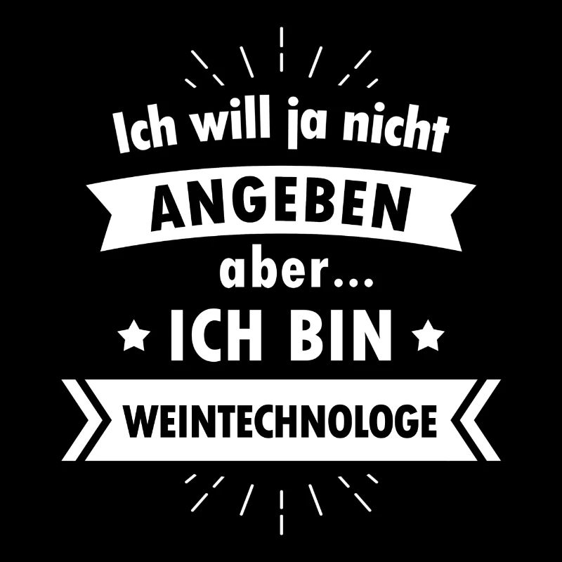 Weintechnologe Tshirt - Ich bin Weintechnologe