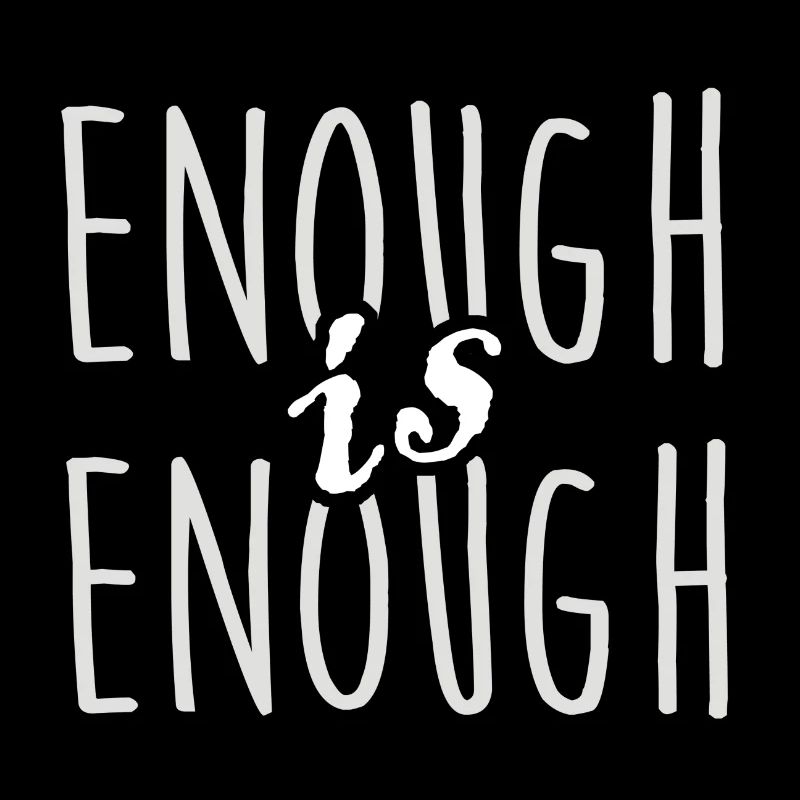 enough is enough it is enough statement gift