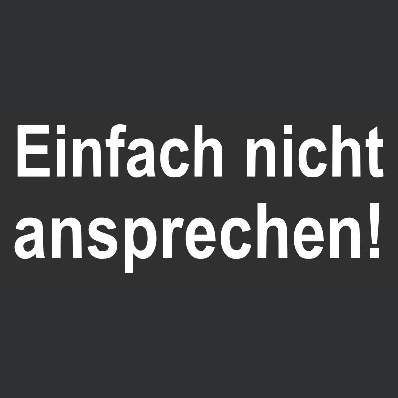 Einfach nicht ansprechen
