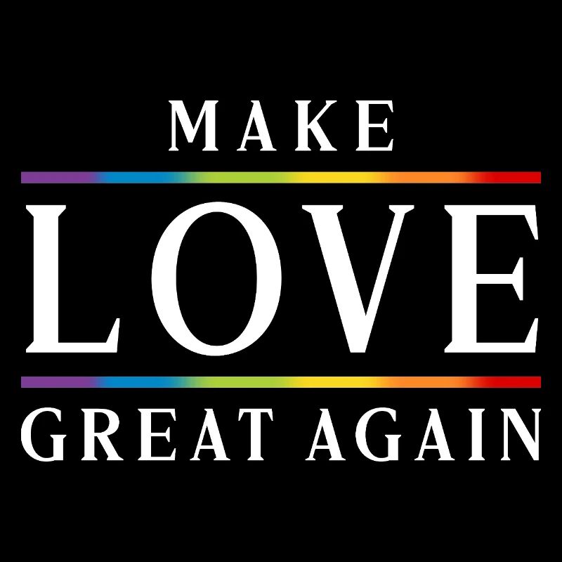 LGBTQ+ Make Love Great Again Pride Month Statement