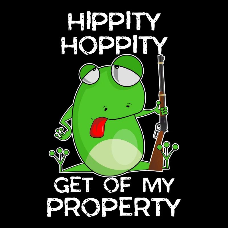 Hippity Hoppity Get Off My Property