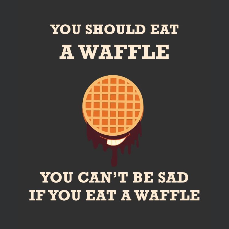 Vous devriez manger une gaufre VOUS NE PEUT PAS ÊTRE SAD