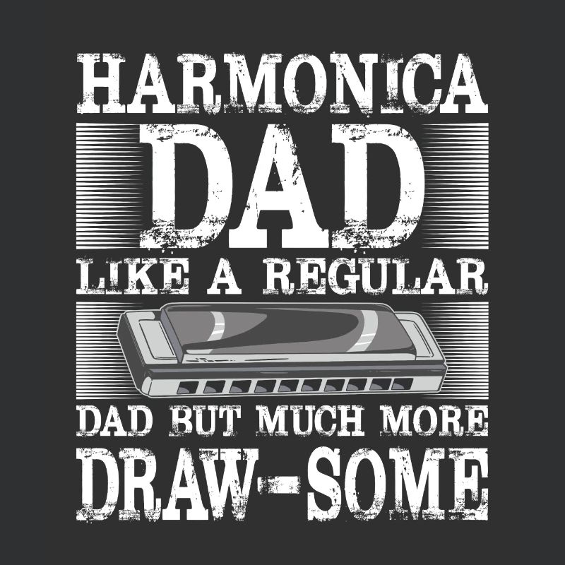 Harmonica Dad Much More Draw-Some Harmonicist