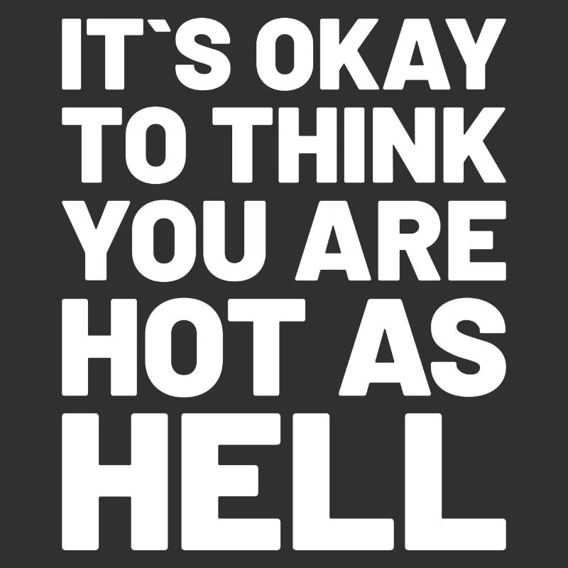 C’est normal de penser que vous êtes chaud comme l’enfer Weiss