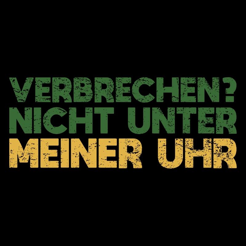 Verbrechen? Nicht Unter Meiner Uhr