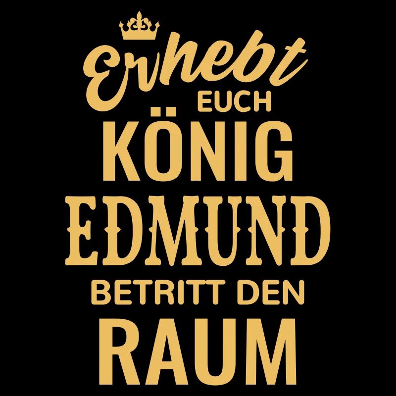 Name Edmund König Geschenkidee Geburtstag lustig
