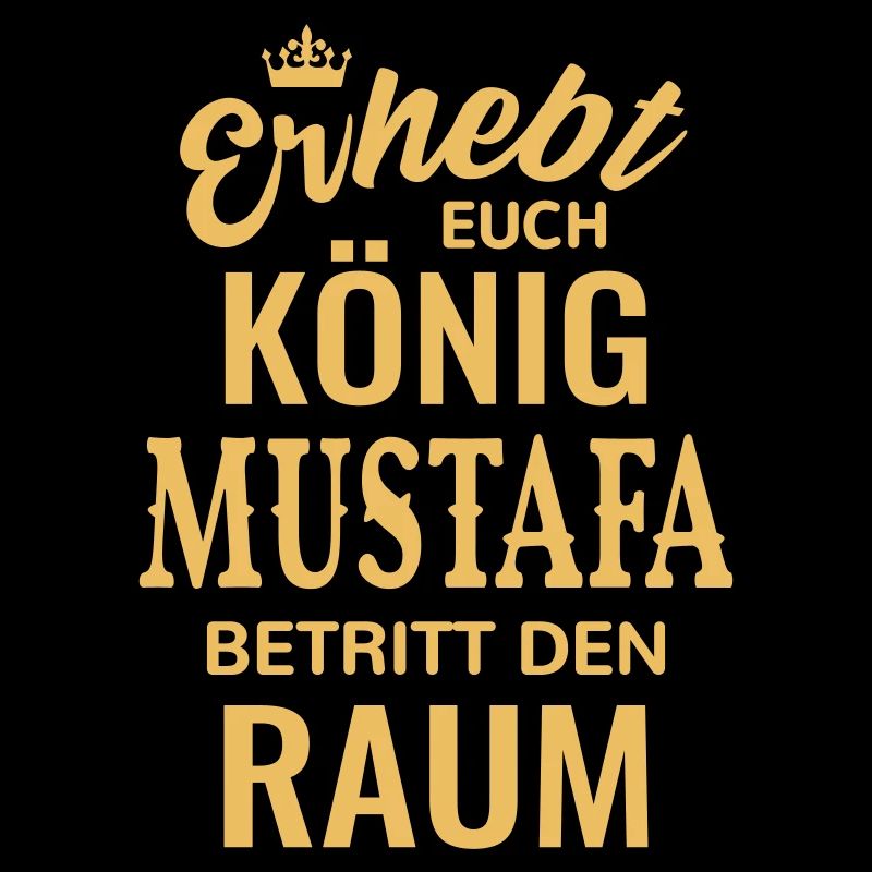 Name Mustafa Geschenkidee Geburtstag lustig König