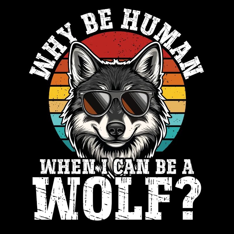 Warum ein Mensch sein wenn ich ein Wolf sein