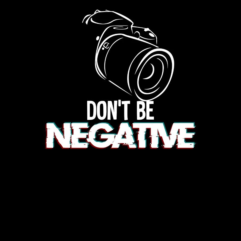 Dont be negative - Kamera, Bild