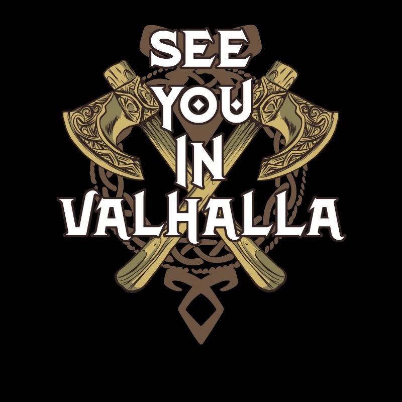 See You In Valhalla Wikinger Walhalla