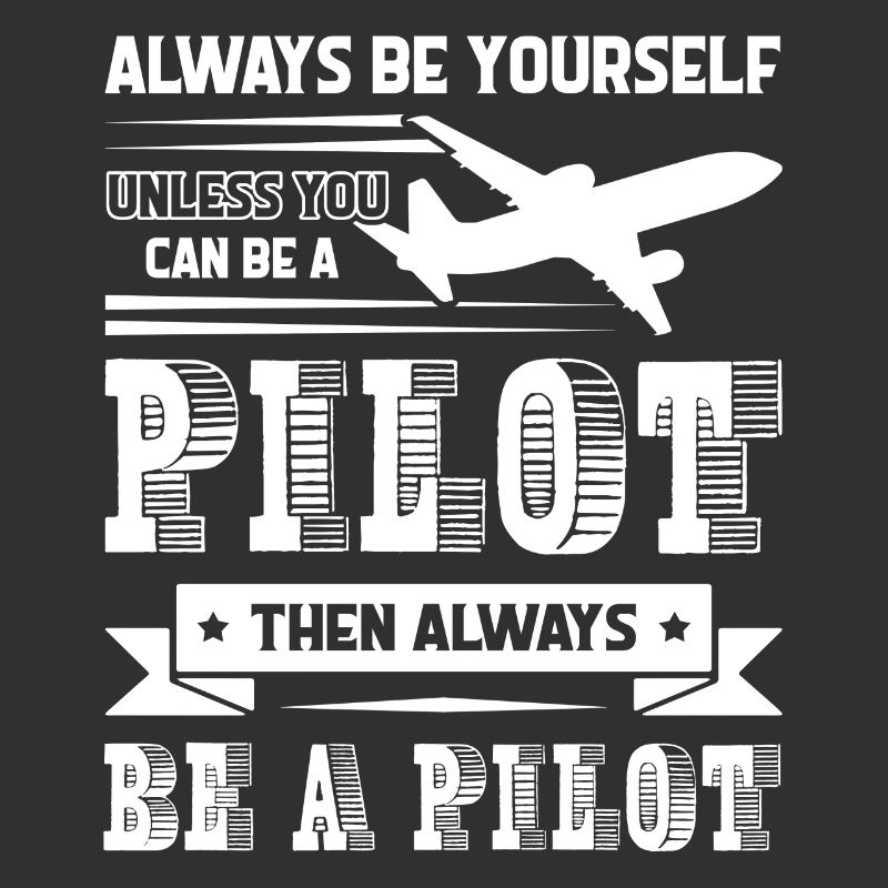 Pilot Sei immer ein Pilot