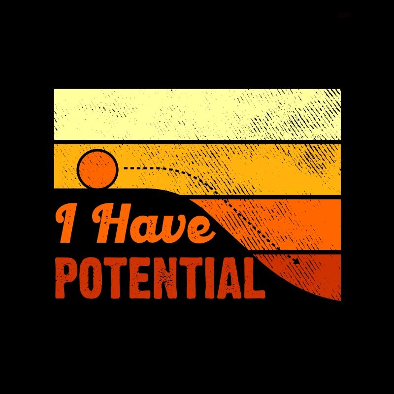 Retro Physik Design I Have Potential