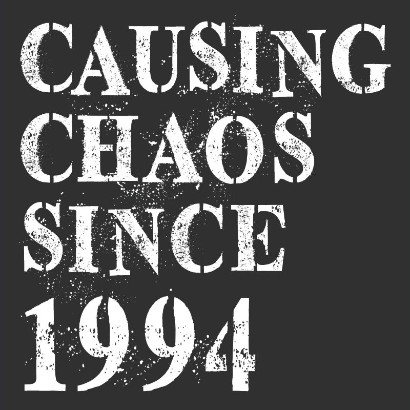 Causing Chaos since 1994 - Birthday 1994