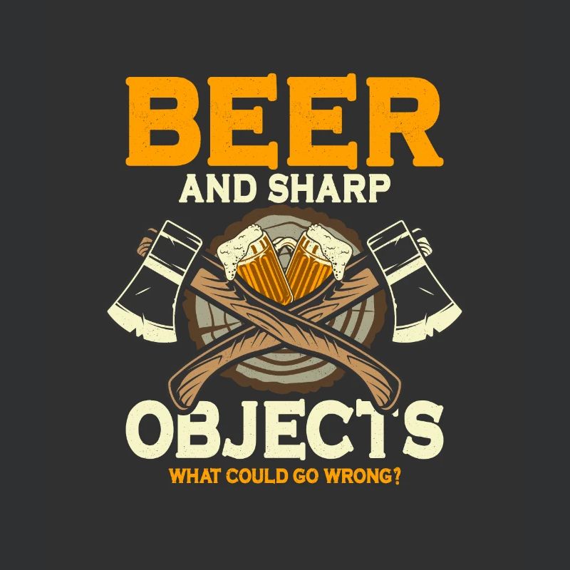 Beer And Sharp Objects Hatchet Ax Axe Throwing