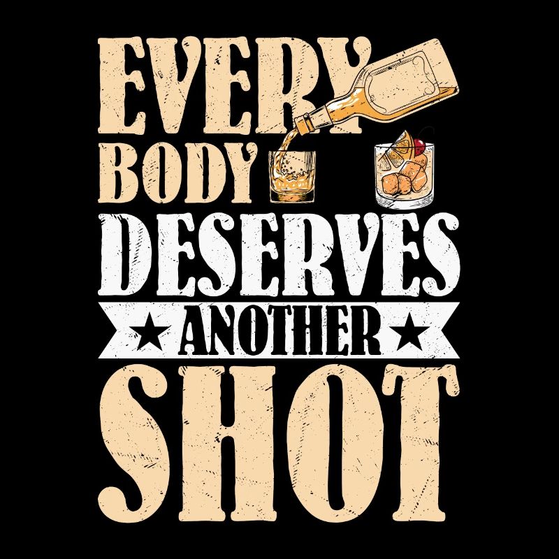 Everybody Deserves Another Shot Bartender Cocktail