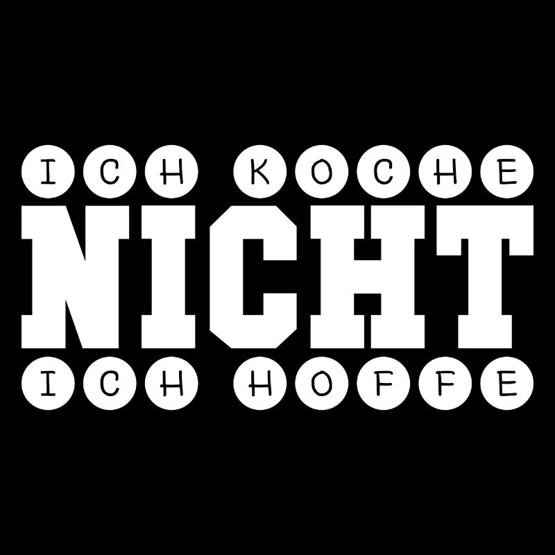 Ich koche nicht ich hoffe Spruch Geschenk