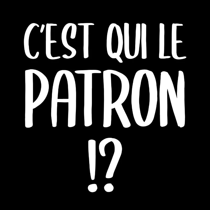 C'est qui le patron