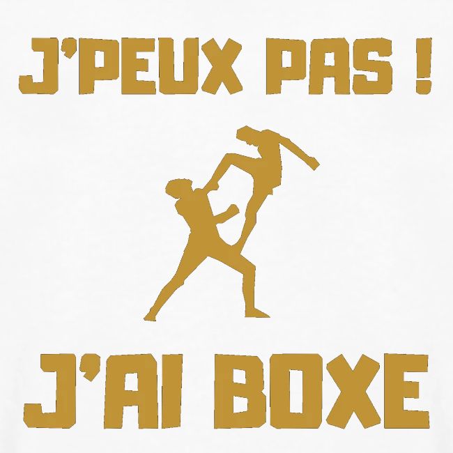 J PEUX PAS J AI BOXE THAÎ