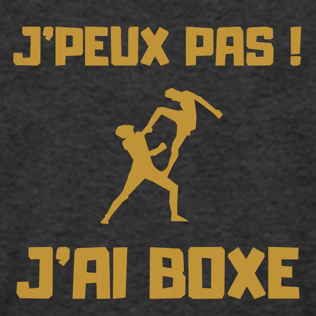 J PEUX PAS J AI BOXE THAÎ