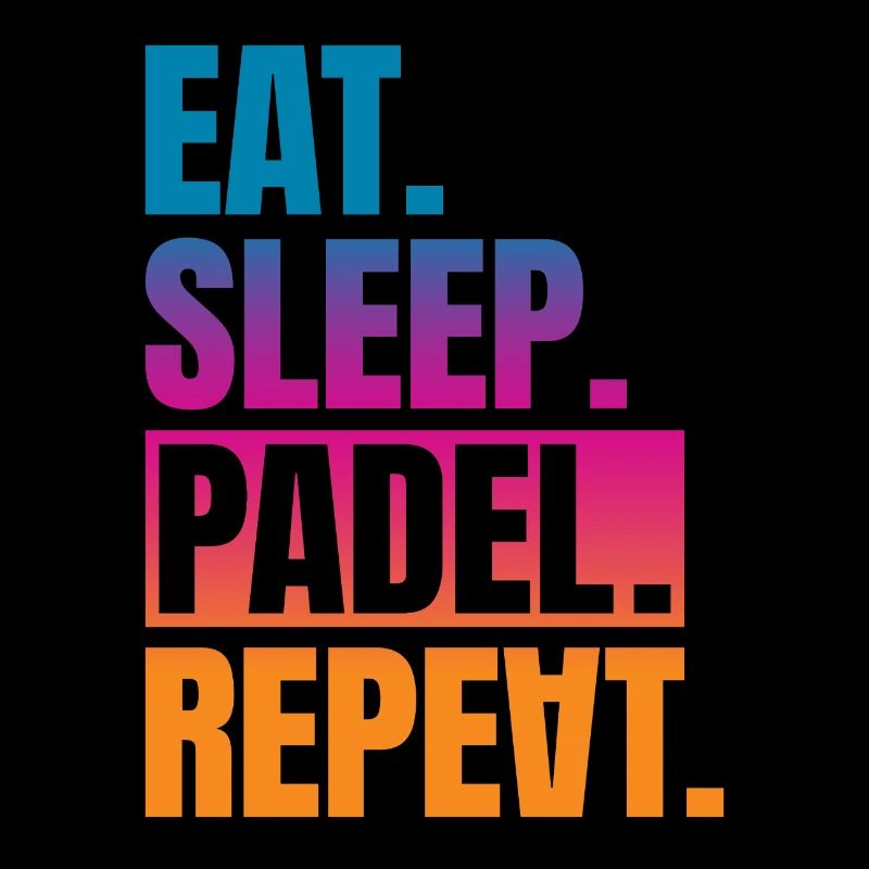 Eat Sleep Padel Repeat