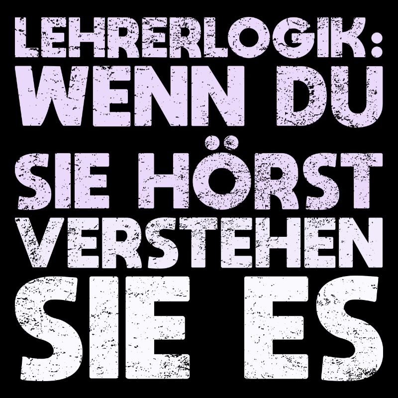 Lehrerlogik: Wenn Du Sie Hörst, Verstehen Sie Es
