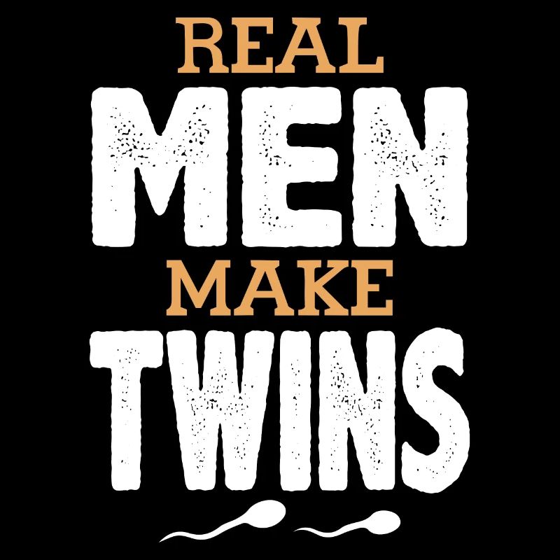 Real Men make Twins