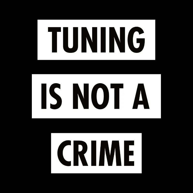 TUNING IS NOT A CRIME