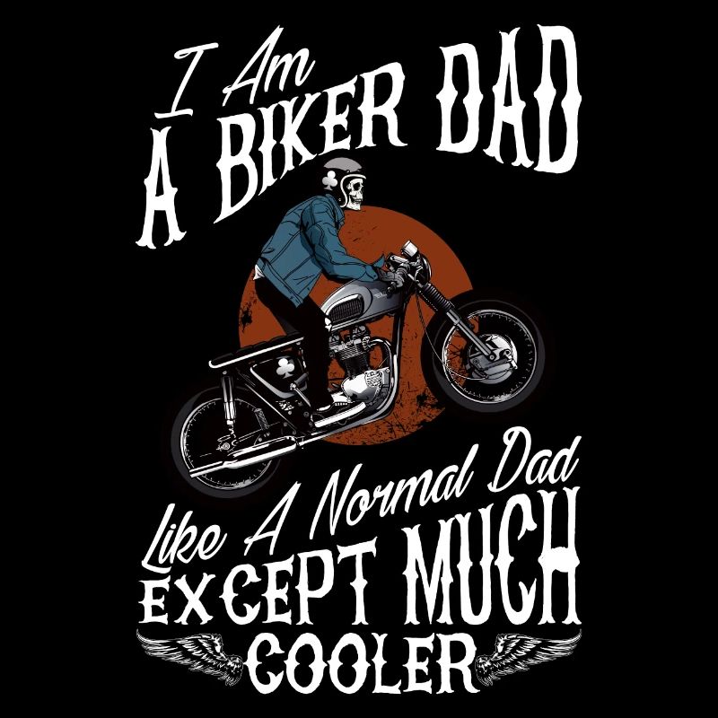 I Am A Biker Dad T Shirt Funny Cool Gift for Dads