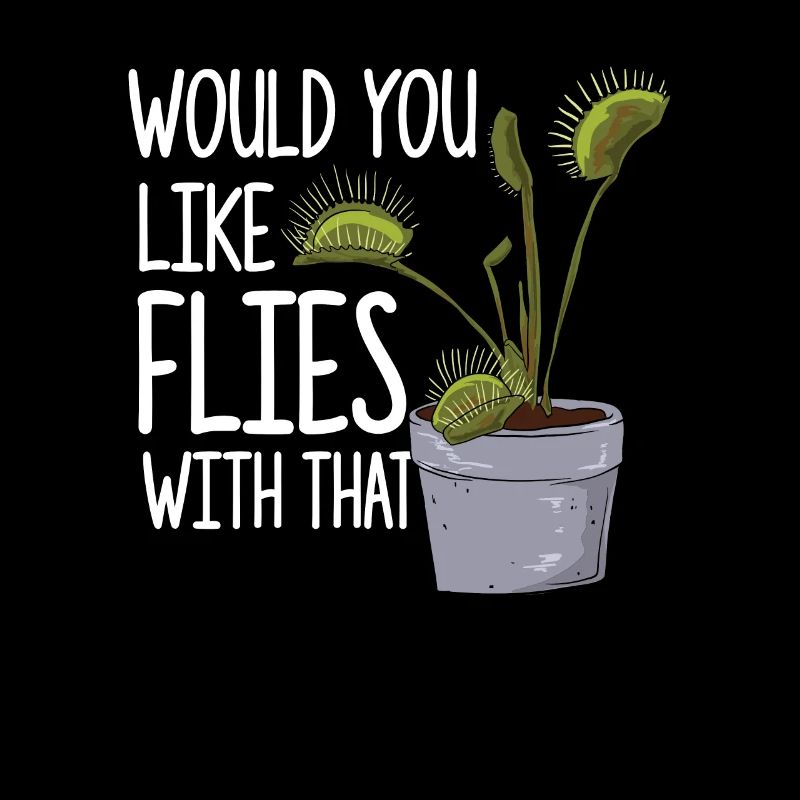 Flies With That - Funny Venus Fly Trap
