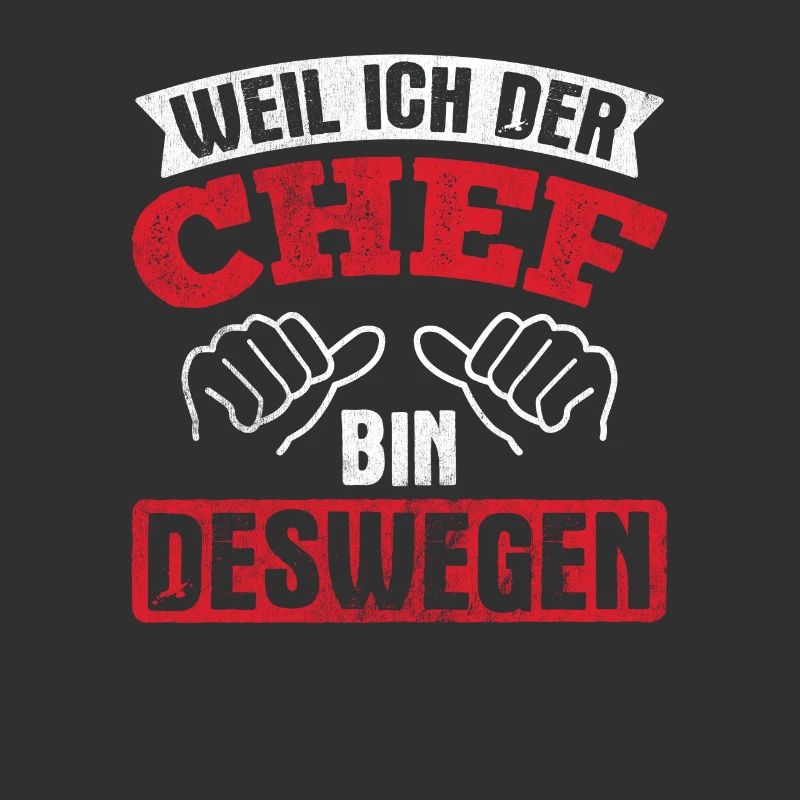 Weil Ich Der Chef Bin Chef