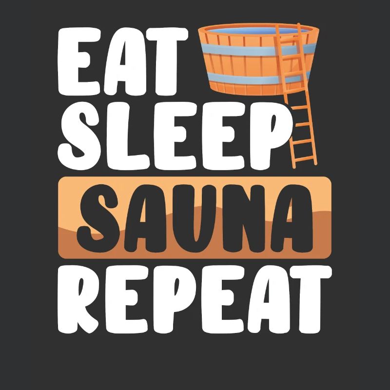 Manger Dormir et répéter le sauna