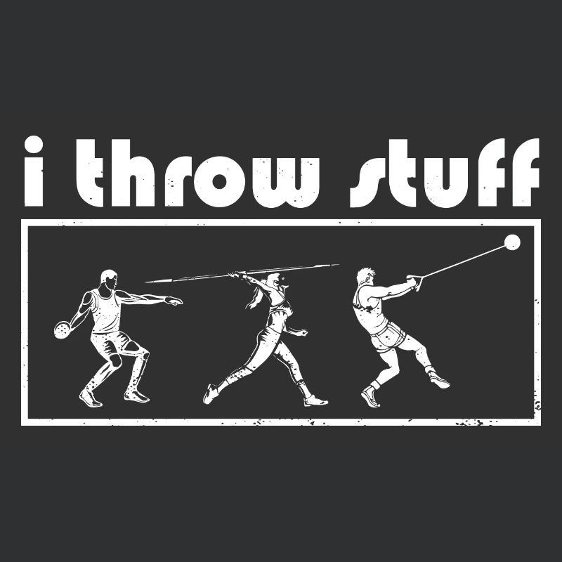 I Throw Stuff Discus Thrower Shot Put Track &