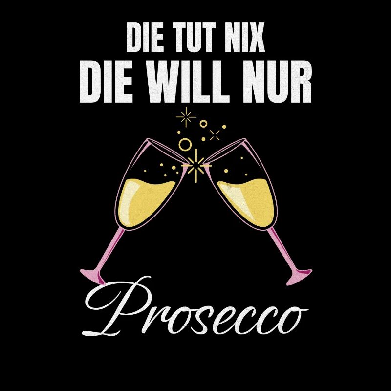 She doesn't do anything, she just wants Prosecco funny