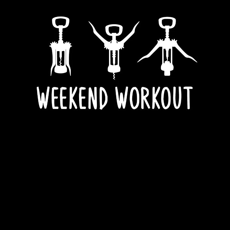 Weekend Workout Wine Corkscrew, Funny Wine Lover T