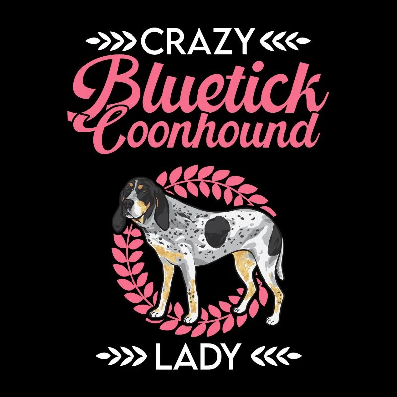Bluetick Coonhound Cadeau Drôle Dicton