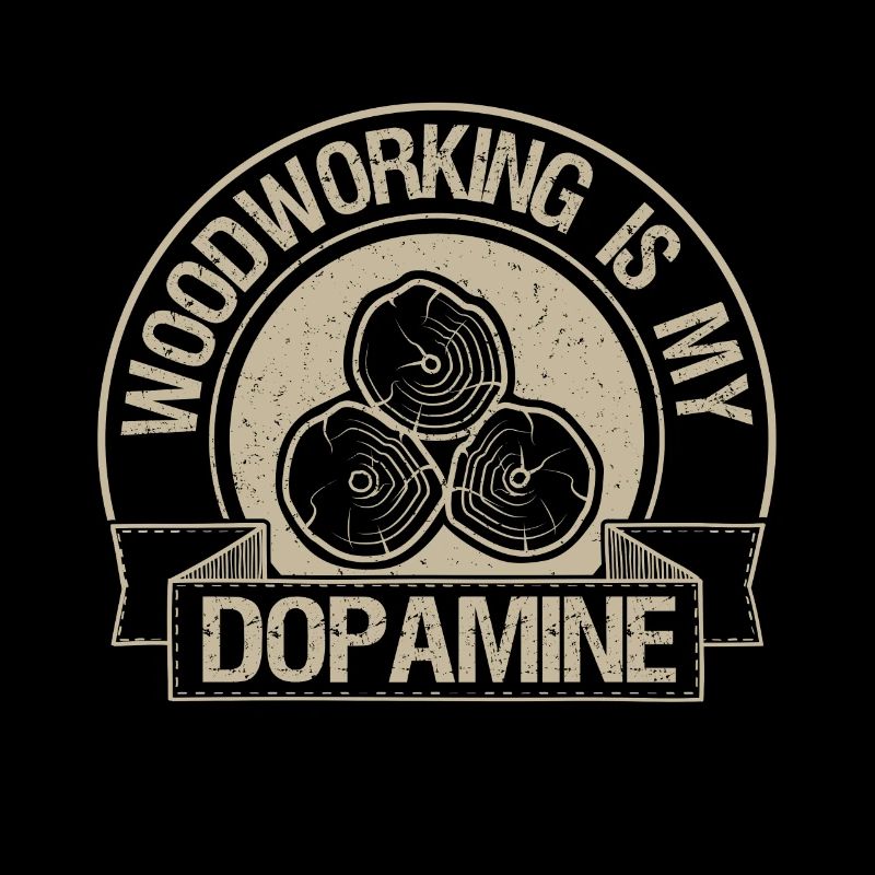 Woodworking is my dopamine carpenter