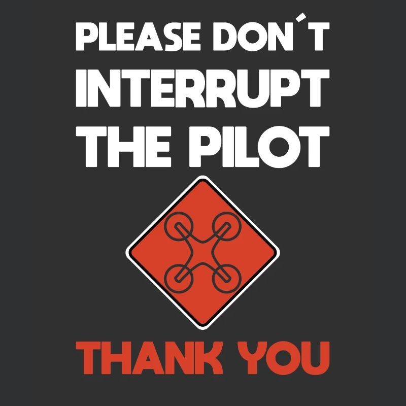 Please don´t interrupt the pilot drone pilot