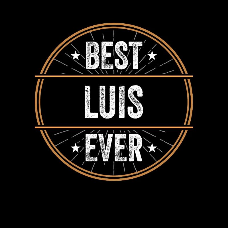 Best Luis Ever Vorname Name Geschenk