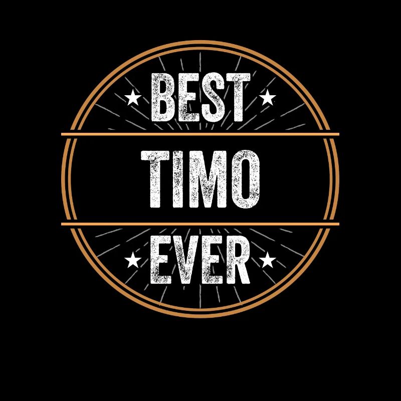 Best Timo Ever First Name Name Gift