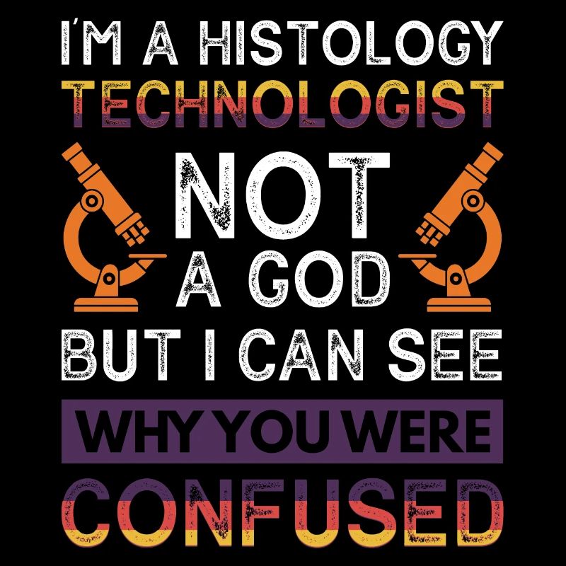 I´m a Histology Technologist not a god - But i