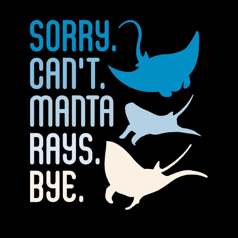 Sorry Can't Manta Rays Bye Scuba Diver Pacific