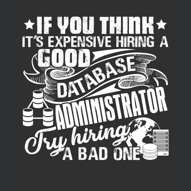 Database Administrator Good Database Administrator